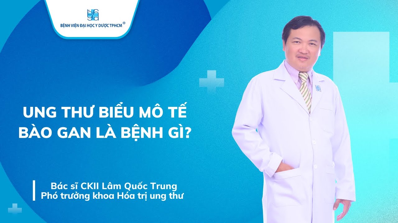 UNG THƯ BIỂU MÔ TẾ BÀO GAN LÀ BỆNH GÌ? | UMC | Bệnh viện Đại học Y Dược TPHCM
