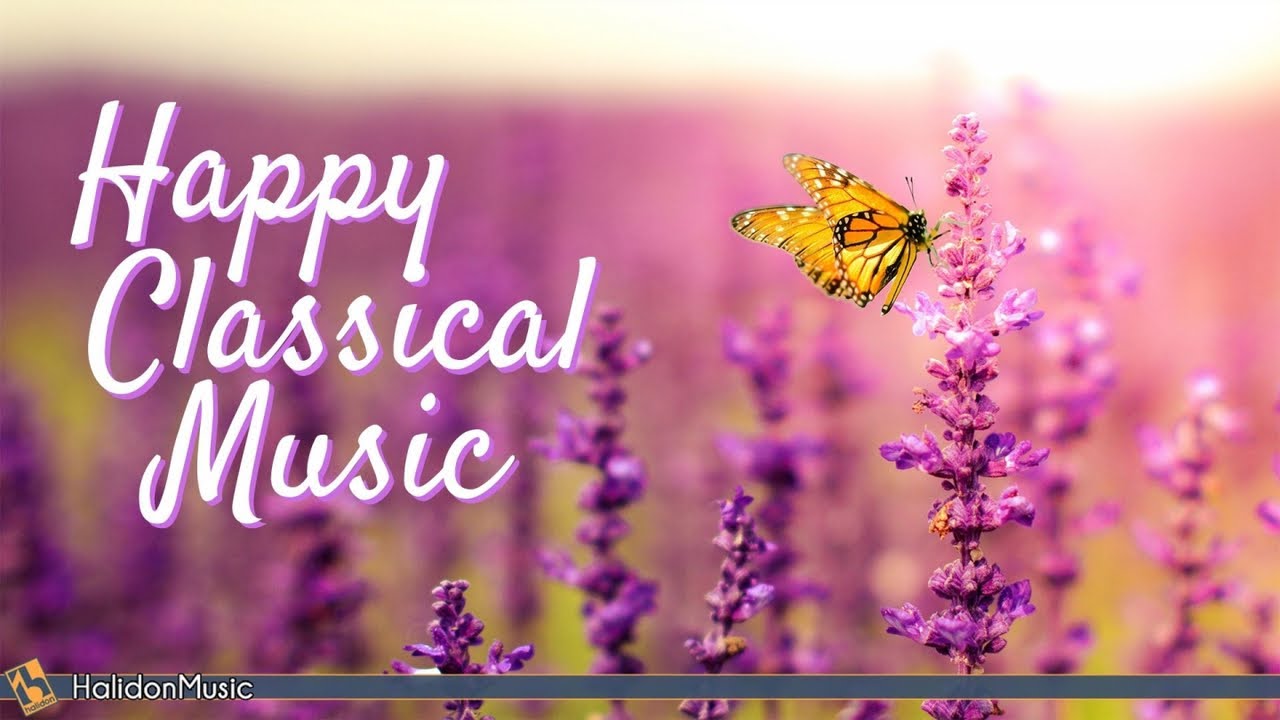 4 Hours Happy Classical Music