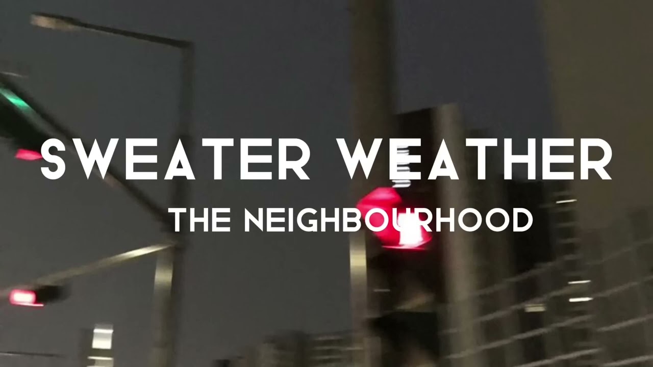 The neigthbourhood - Sweater weather (speed up+lyrics) (1 Hour)