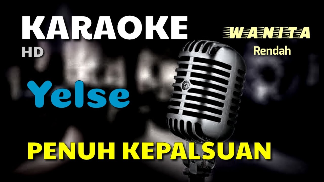 PENUH KEPALSUAN | KARAOKE/LIRIK | NADA WANITA. Rendah