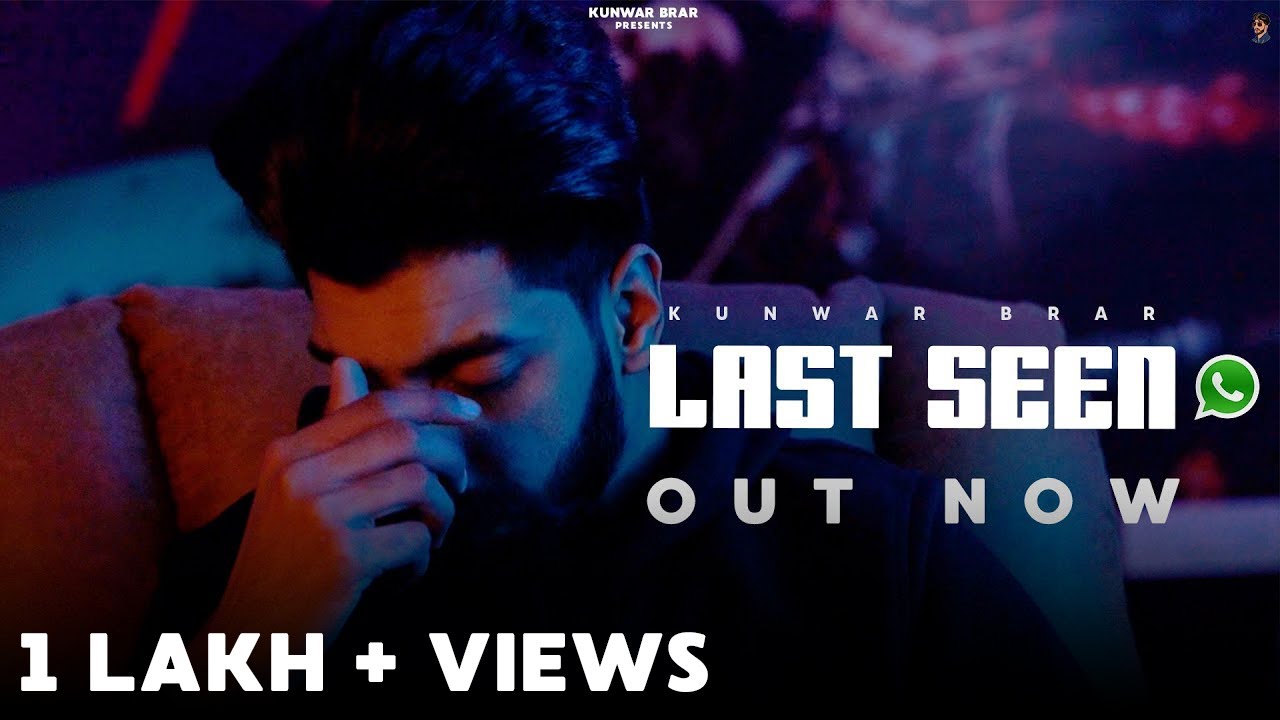 Kunwar Brar - Last Seen (Official Video) | Navteg Mann | Latest Punjabi Song 2022