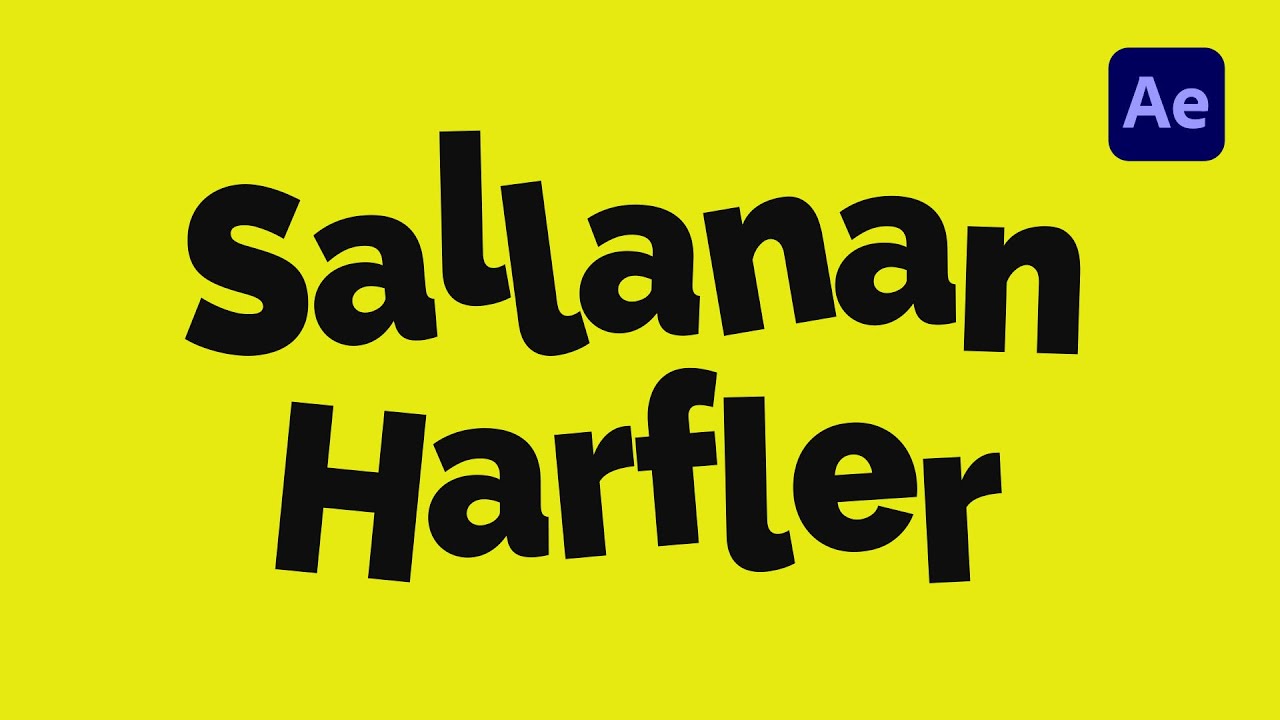 Sallanan Harf Animasyonu (Evlere Şenlik) | After Effects Yazı Animasyonları