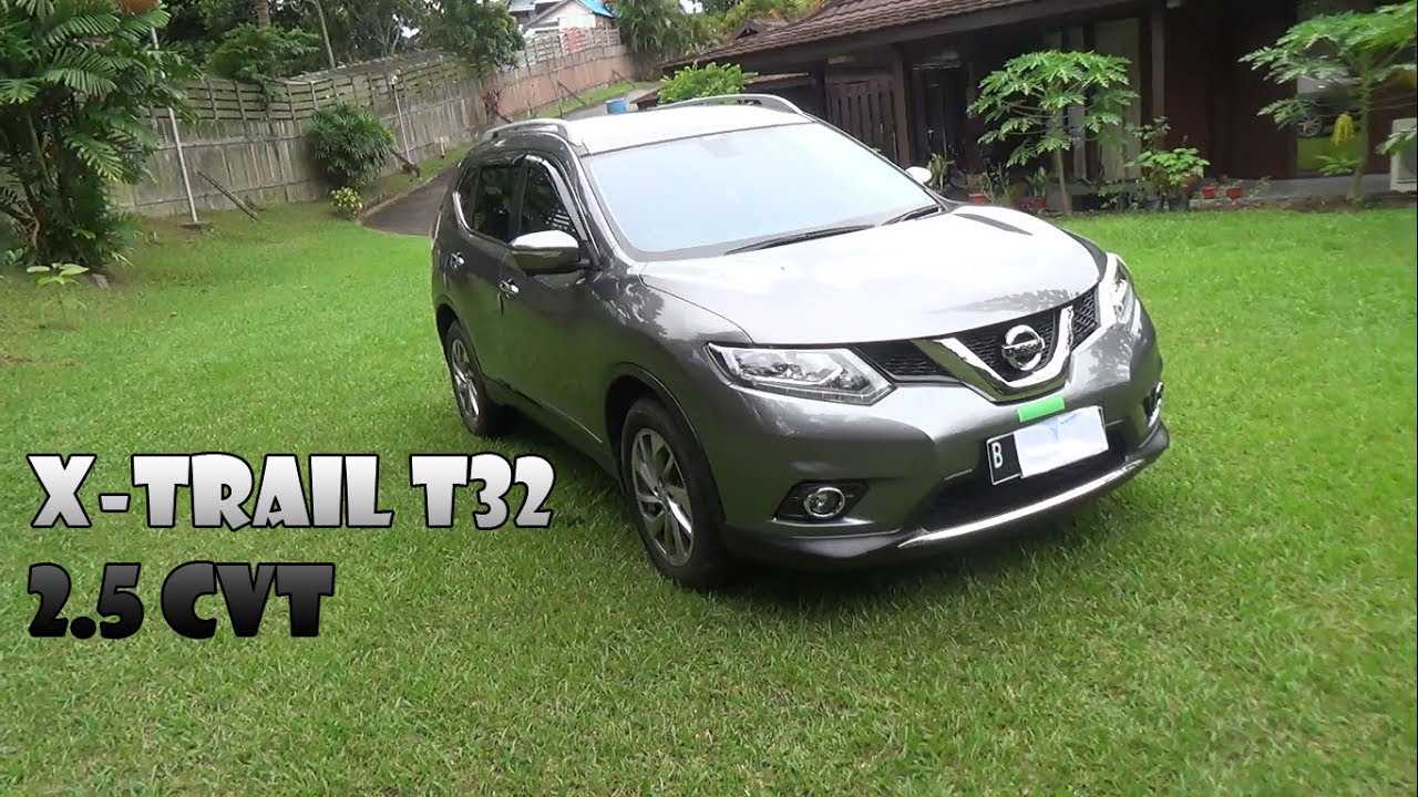 Review Nissan X-Trail 2.5 CVT T32 Tahun 2015