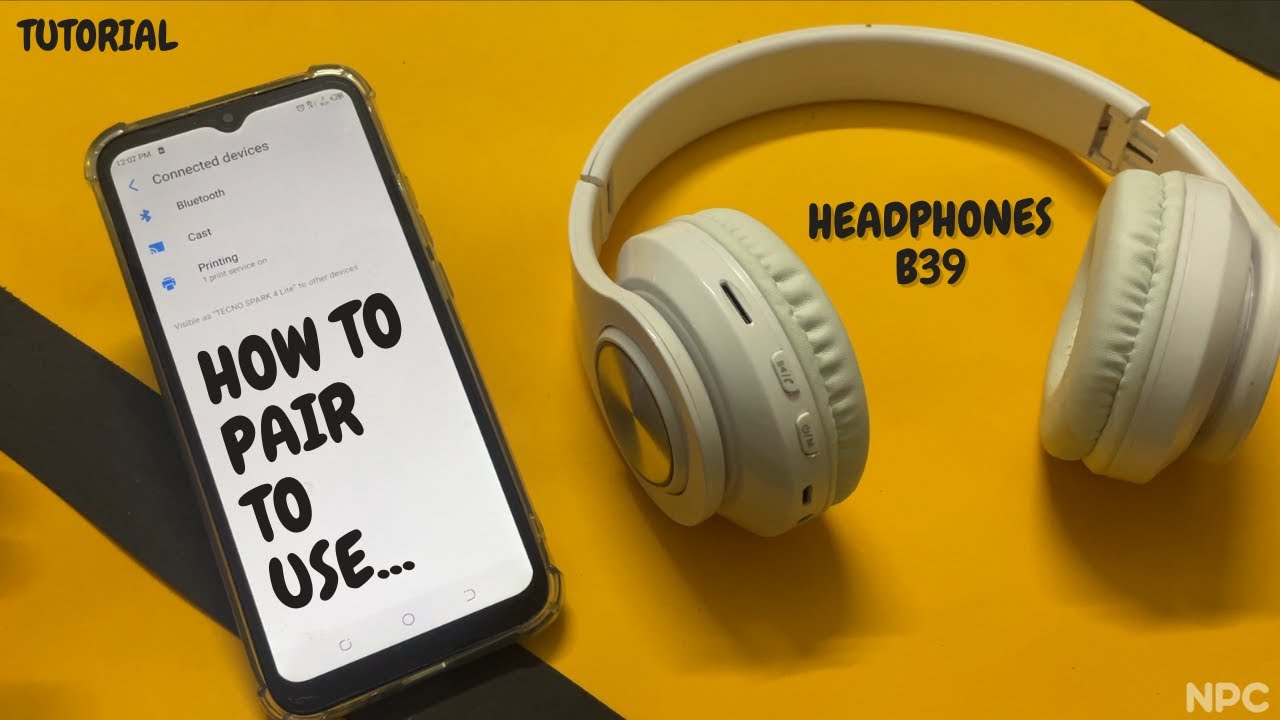 HOW TO PAIR AND USE B39 WIRELESS HEADPHONES | COMPLETE TUTORIAL | NPC