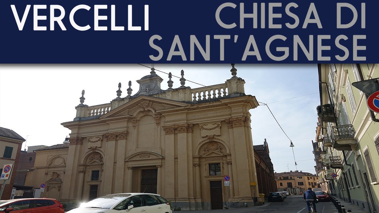VERCELLI - Chiesa di Sant'Agnese in San Francesco