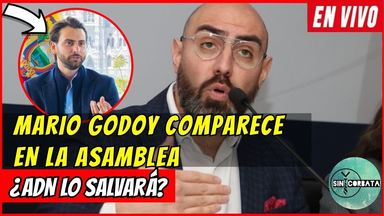 MARIO GODOY comparece en la ASAMBLEA 🚨 En Vivo