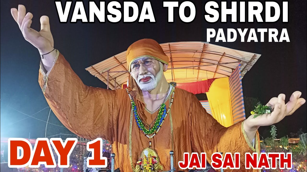 Day 1 || Vansda To Shirdi Padyatra || વાંસદા થી શિરડી પદયાત્રા || 260 Km || Jai Sai Nath || 2023 ||