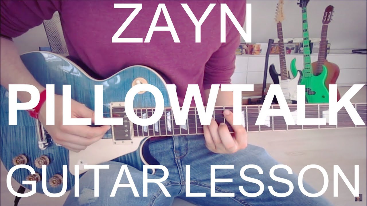 Pillowtalk - Zayn (GUITAR TUTORIAL/LESSON#183)