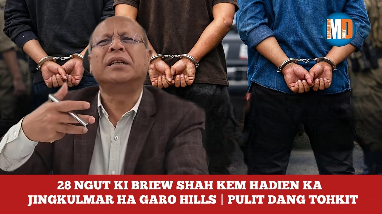 28 NGUT KI BRIEW SHAH KEM HADIEN KA JINGKULMAR HA GARO HILLS | PULIT DANG TOHKIT