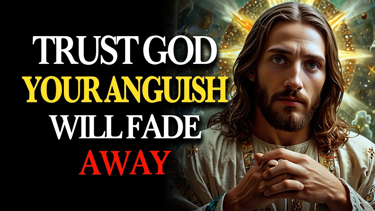 THE HOLY SPIRIT IS SPEAKING TODAY: Anguish fades away when you learn to TRUST in GOD