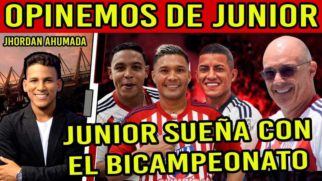 🚨EDITORIAL💥| JUNIOR SUEÑA CON EL BICAMPEONATO: BUENA NÓMINA Y BUEN FÚTBOL🔥