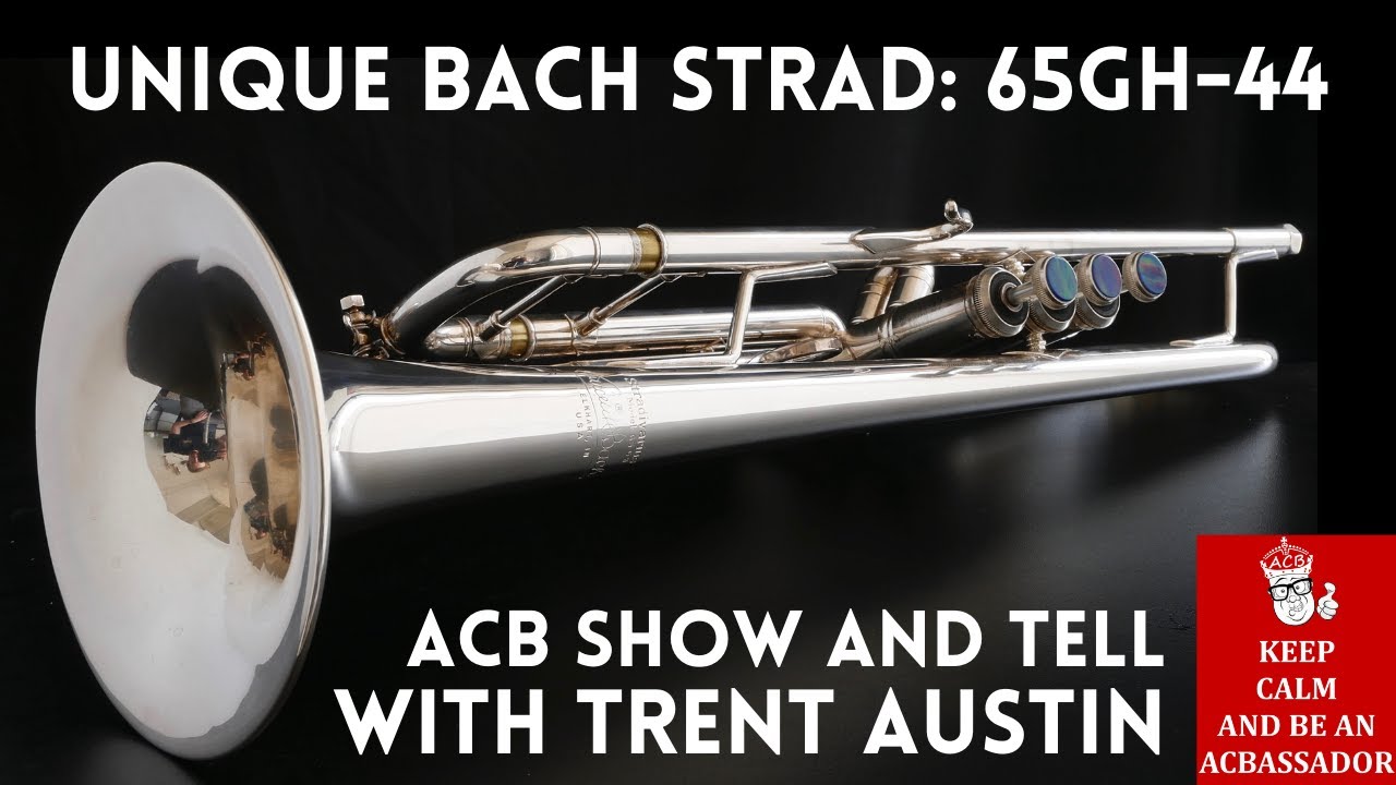 Unique Custom Bach Stradivarius 65GH/44 Trumpet! ACB Show and Tell with Trent Austin
