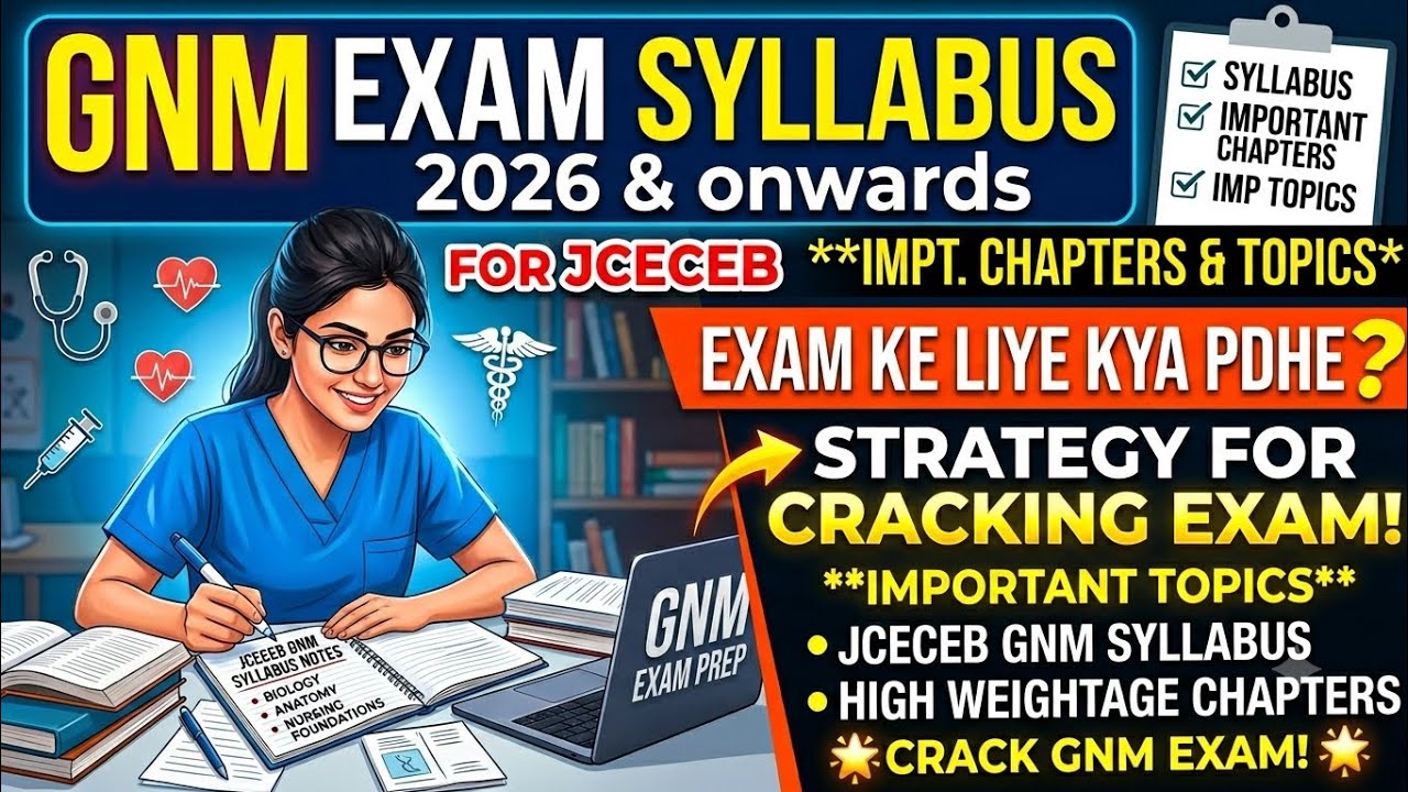  GNM EXAM SYLLABUS jceceb| Important chapters & important topic ,Exam ke liye kya padhe ? Strategy ?