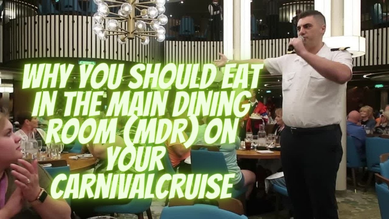 Why You Should Eat In The Main Dining Room  MDR