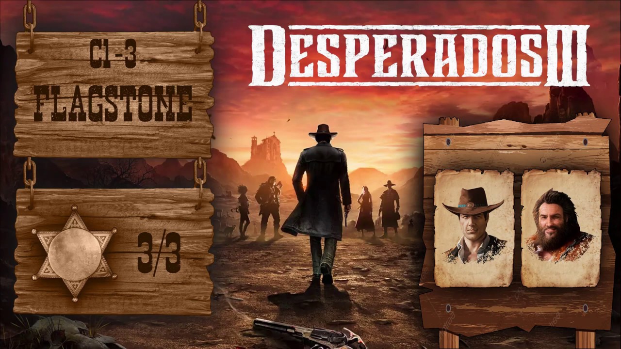 Desperados 3 | C1-3 - Flagstone | kill 3 targets the same time | Badges 3/3 | Difficulty Desperado
