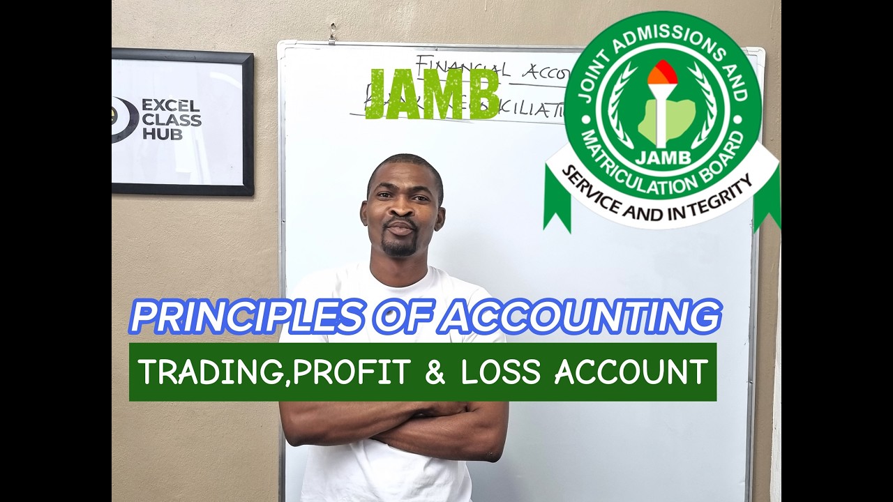 JAMB Principles of Accounting: Trading, Profit & Loss Account Explained