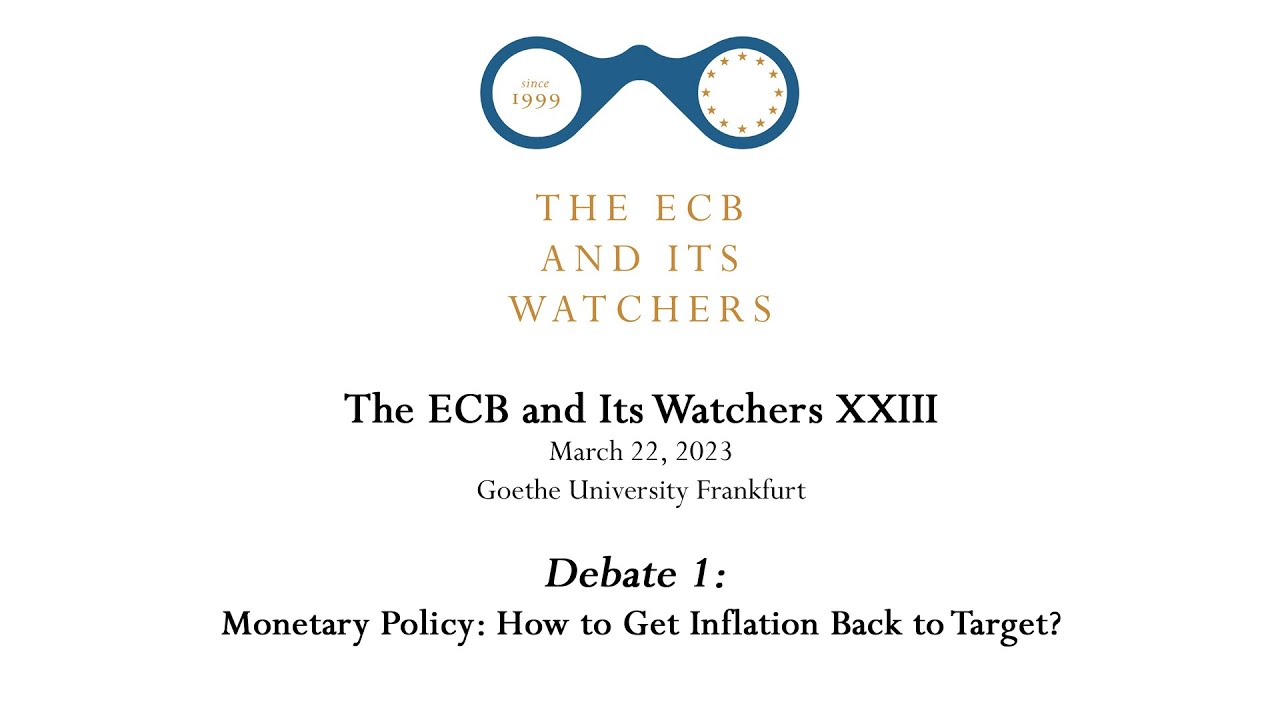 The ECB and Its Watchers XXIII - Debate 1: Monetary Policy: How to Get Inflation Back to Target?