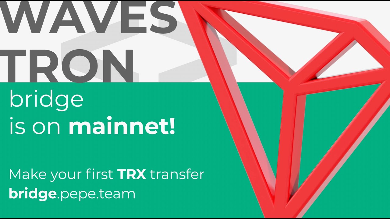 Waves / Tron Bridge for TRX Mainnet Launch