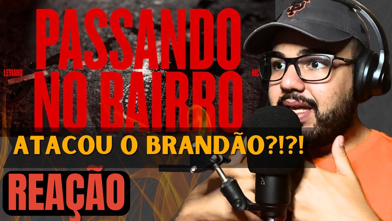 (REACT) RESPOSTA AO BRANDÃO?!?! KKKKK LEVIANO FT. MC TUTO - PASSANDO NO BAIRRO