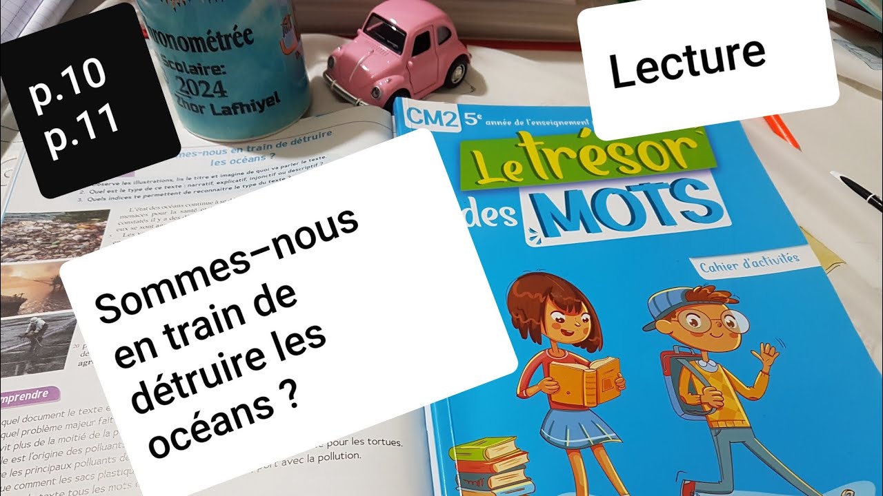 Lecture. Sommes-nous en train de détruire les océans ? Le trésor des mots CM2 p.10