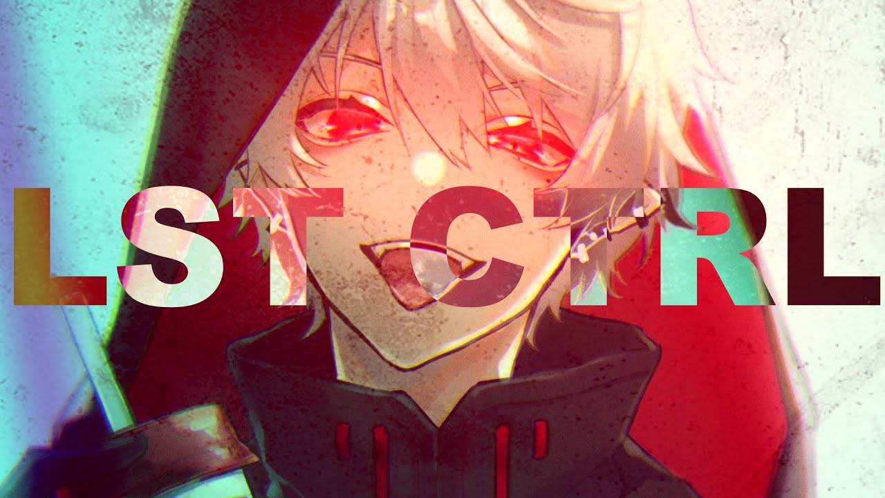 「AMV」Anime Mix-LST CNTRL @ERALISE