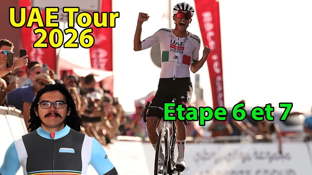 🚴‍♂️UAE Tour 2026🇦🇪 : Etape 6 et 7 Débrief (Del Toro, Evenepoel, Milan...)