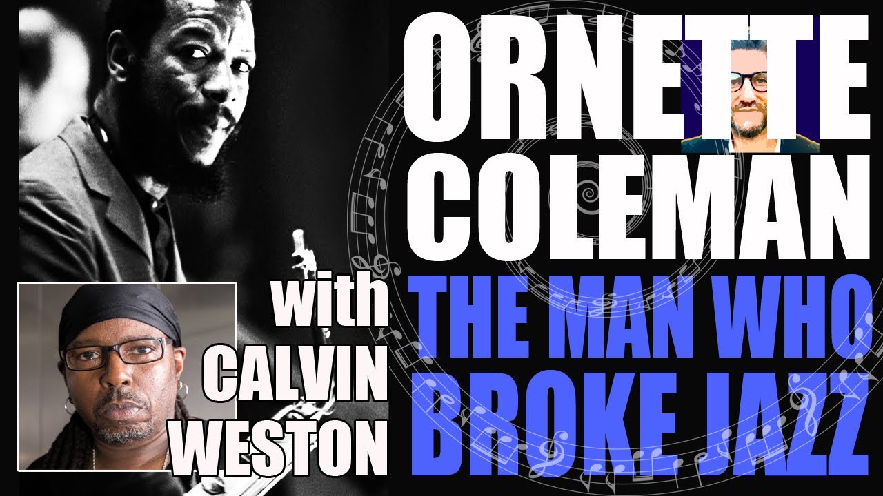 ORNETTE COLEMAN | The Man Who Broke Jazz | CALVIN WESTON Interview