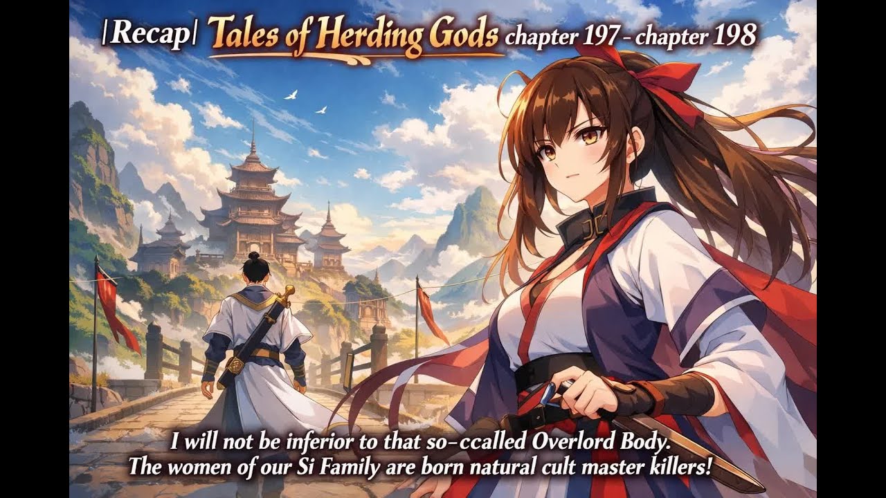 [Recap] Tales of Herding Gods chapter 197 - chapter 198 #Mystery