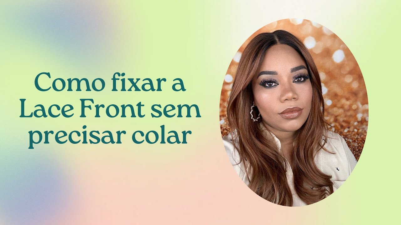 Como usar Lace sem precisar de cola :: Lace Front Charlotte :: Perucas Babadeiras