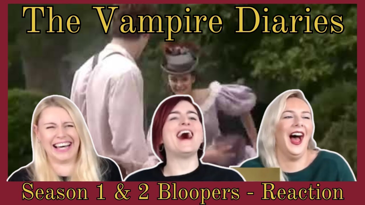 The Vampire Diaries S1 & S2 Bloopers Reaction