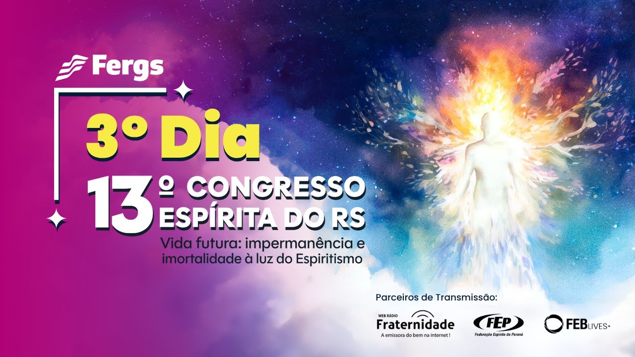 13º Congresso Espírita do RS | 3º Dia