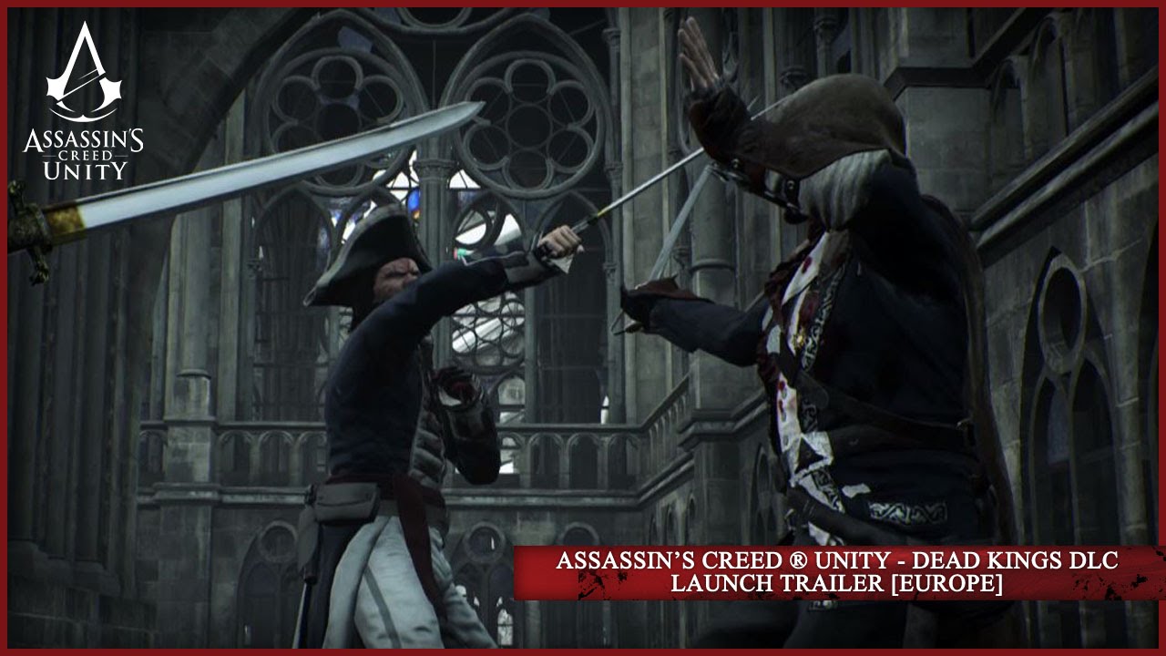 Assassin&rsquo;s Creed &reg; Unity - Dead Kings DLC Launch Trailer [EUROPE]