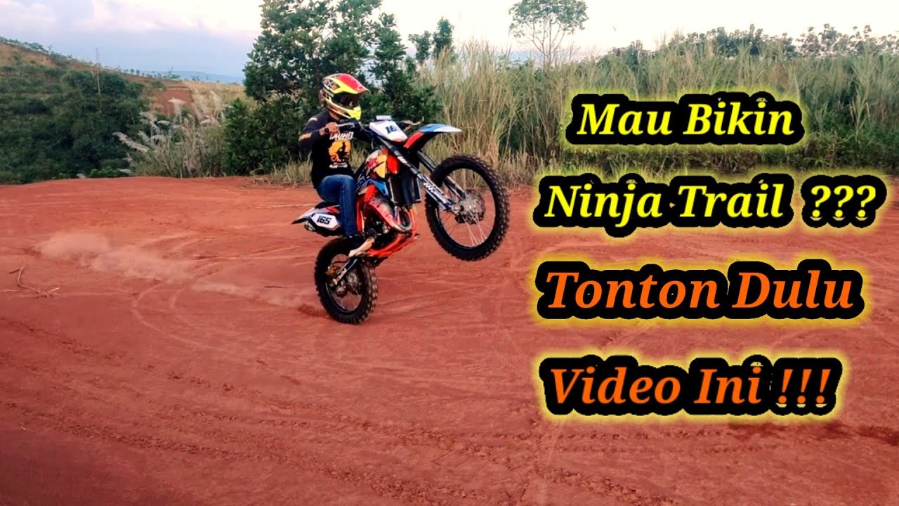 Proses Pembutan Ninja Trail Pake Body Gordon, Mulai Dari 0 s/d Selesai, Habis Berapa ?