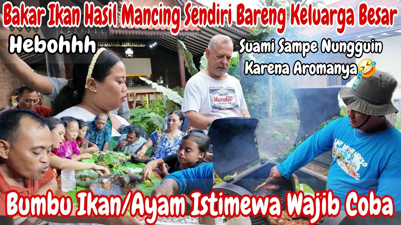 BAHAGIA‼️BAKARAN HASIL MANCING SENDIRI BARENG KELUARGA & TWL~RESEP BUMBU IKAN/AYAM BAKAR WAJIB COBA