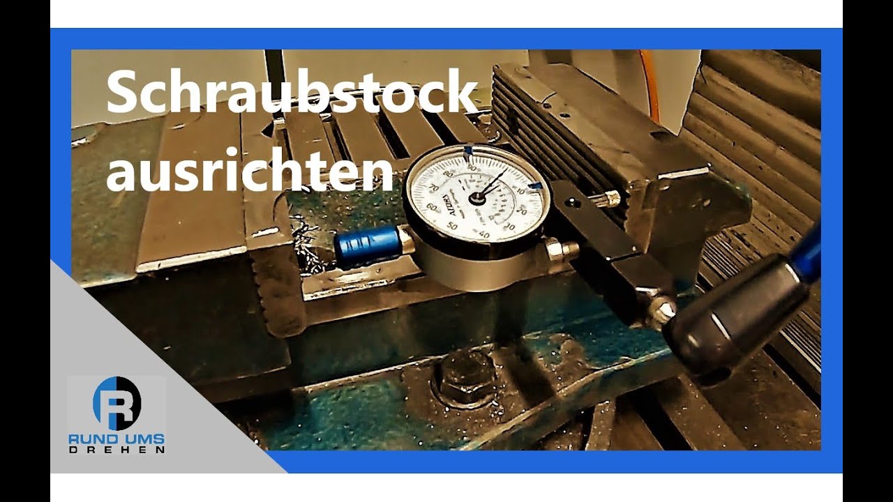 Konventionelle Fräsmaschine bedienen - Schraubstock ausrichten