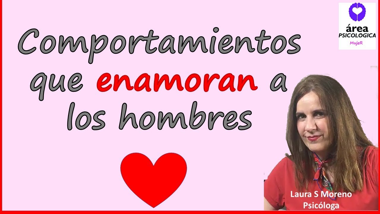 Comportamientos que consiguen que un hombre se enamore de ti