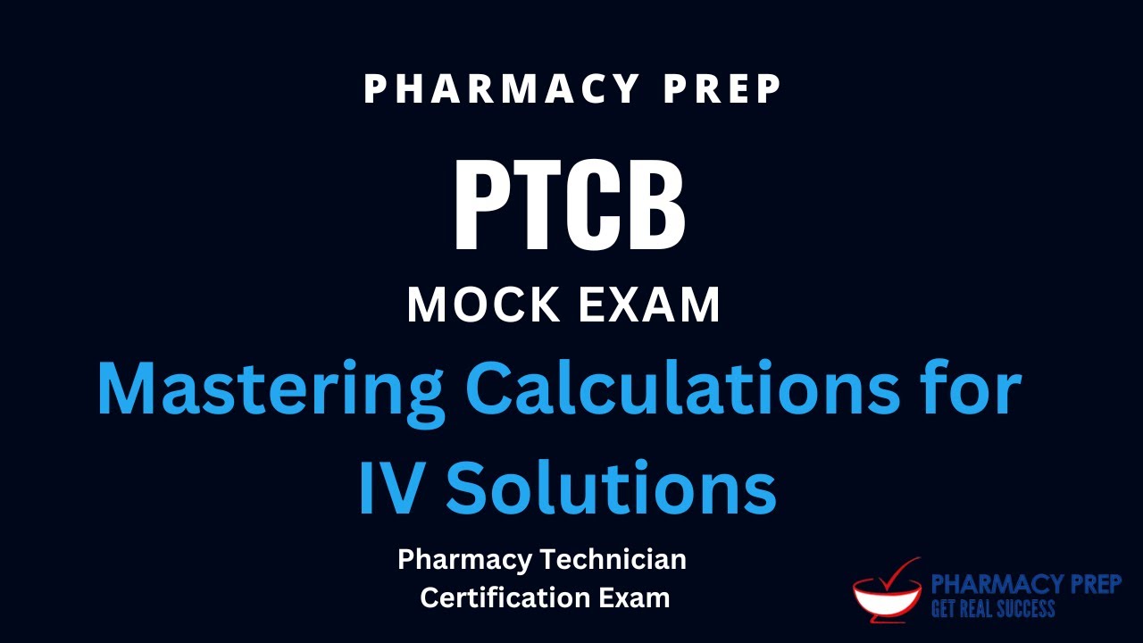 PTCB Pharmacy Technician Certification Exam-PTCE IV infusion calculations [PEBC, NAPLEX, OPRA]