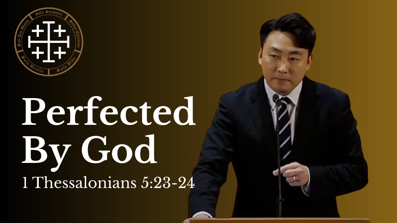 Perfected By God (1 Thessalonians 