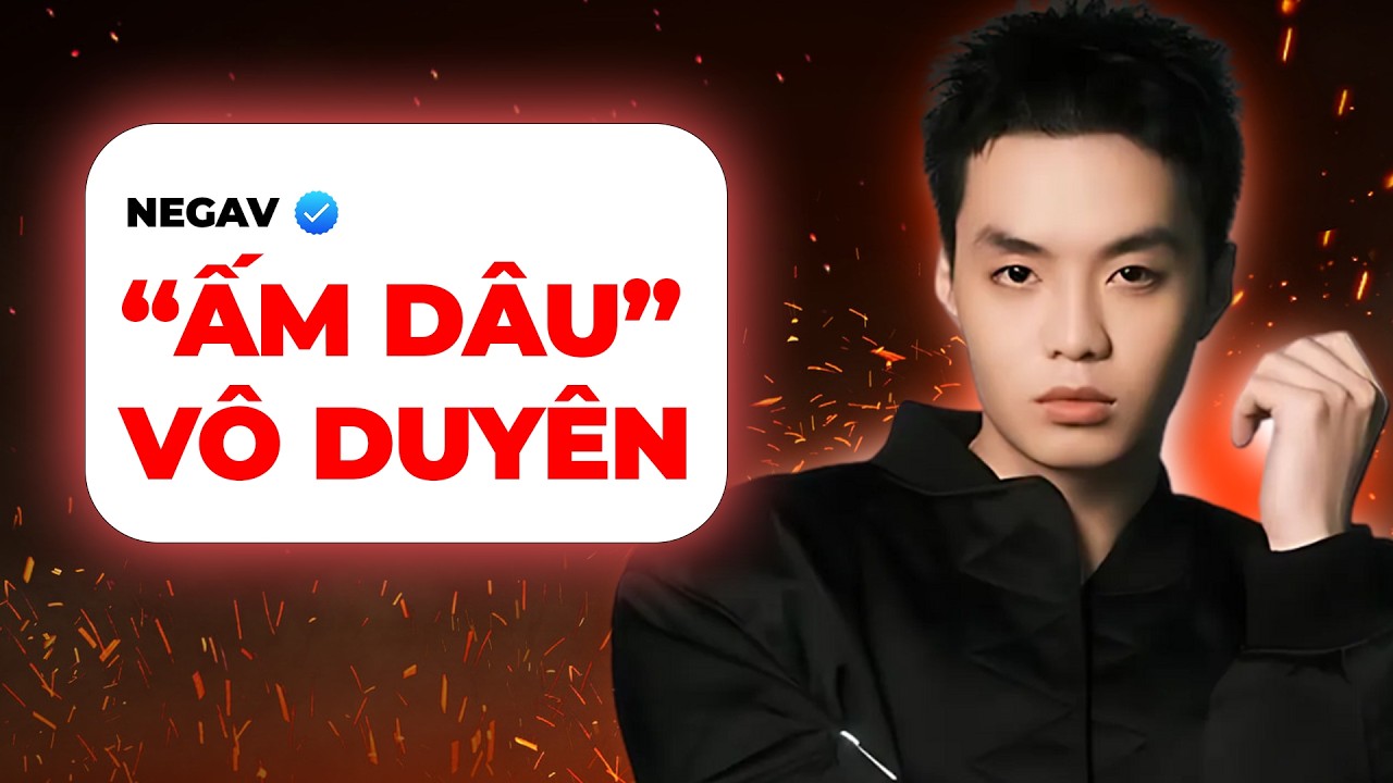 TẠI SAO LẮM PHỐT NHƯNG NEGAV VẪN QUÁN QUÂN ANH TRAI SAY HI?