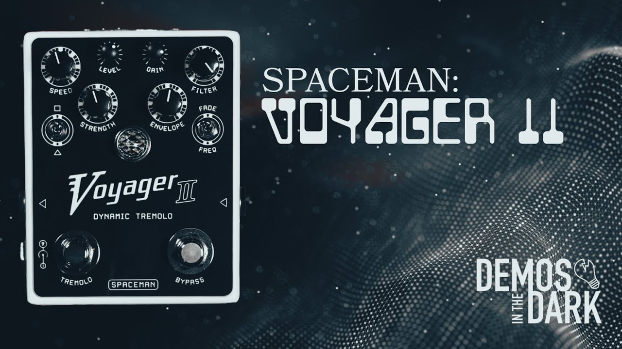Spaceman Voyager II // Динамическое оптическое тремоло