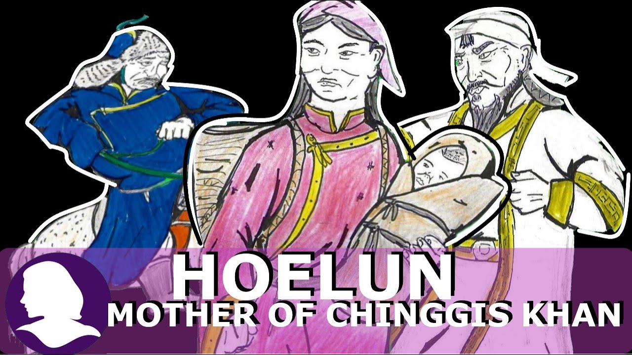 Hoelun: Mother of Chinggis Khan (1140-1206)
