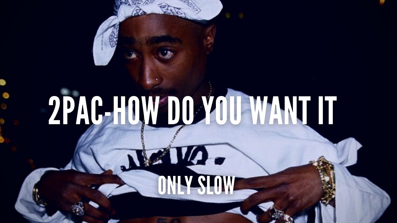 2PAC | How Do You Want It | SLOWED + REVERB