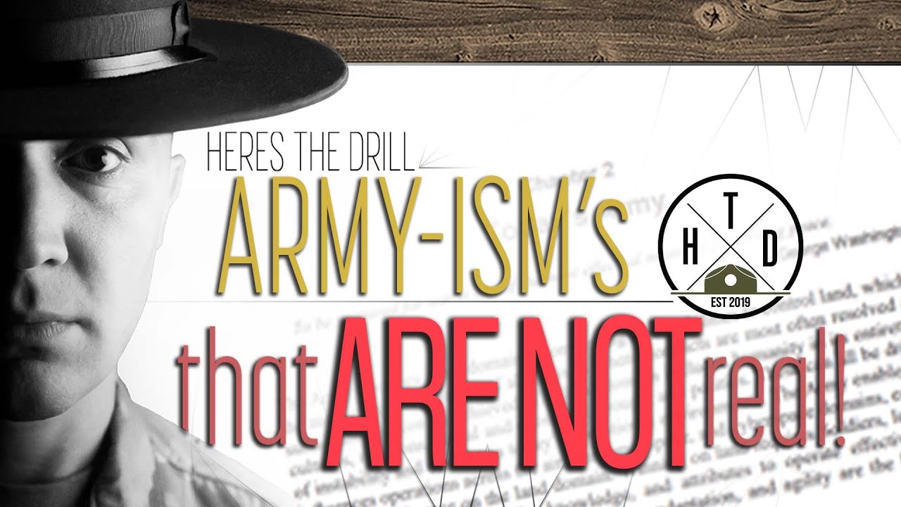 Here's The Drill - Army ism's that ARE NOT real!