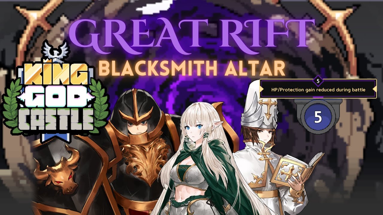 King God Castle - Great Rift | Blacksmith Altar | Phase 5 Clear | KGC