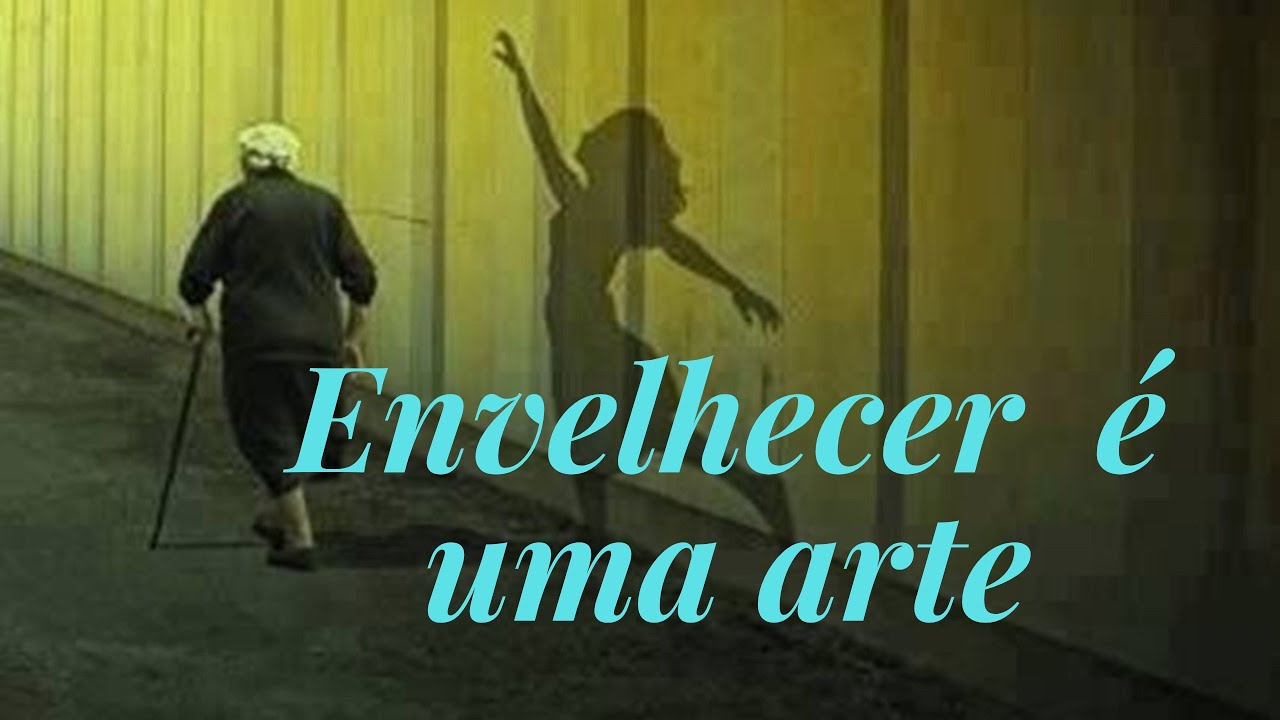 Envelhecer é uma arte - Cleonaide de Souza