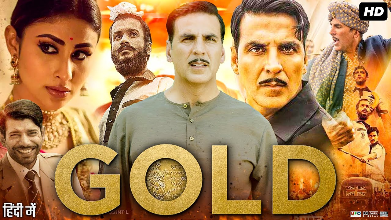 Gold Full Movie | Akshay Kumar | Kunal Kapoor | Mouni Roy | Amit Sadh | Vineet K | Review & Facts