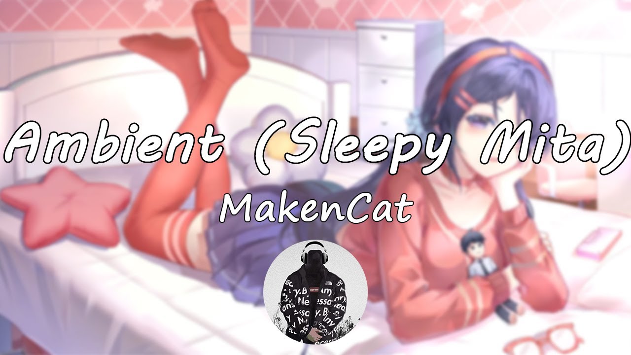 Ambient (Sleepy Mita) | MiSide