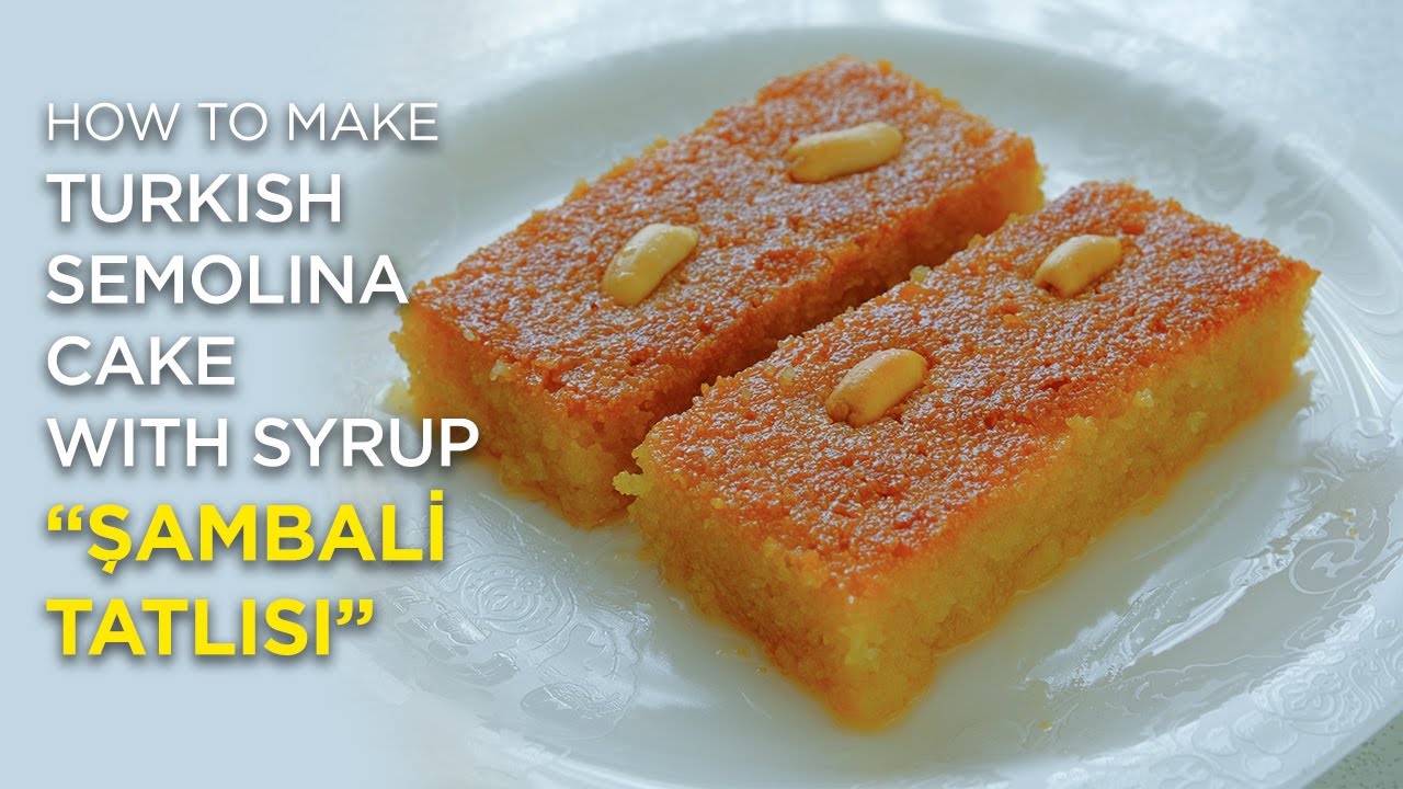 Delicious & Practical Turkish Sambali Dessert Recipe | How to Make Turkish Semolina Cake with Syrup