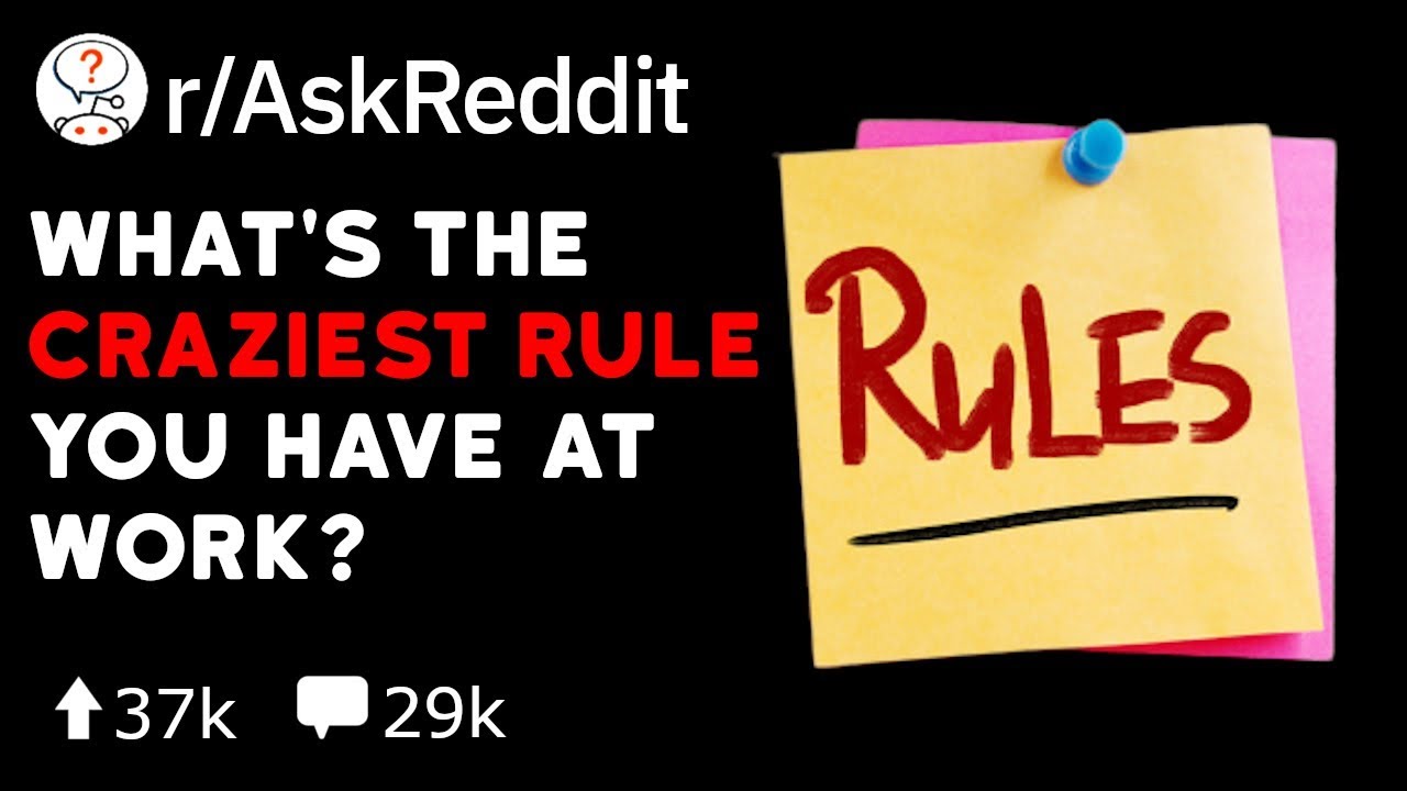 What's The Most Ridiculous Rule You Have At Work? (Reddit Stories r/AskReddit)