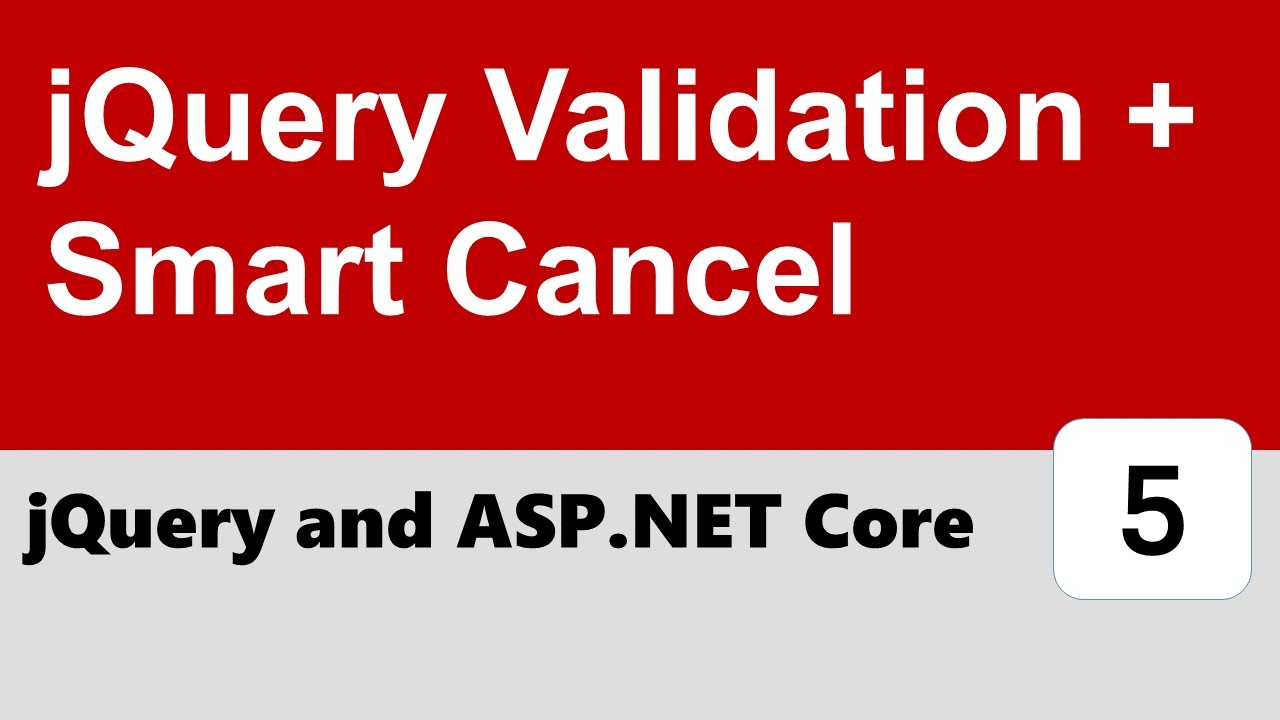jQuery and ASP.NET Core #5 - jQuery Validation + Smart Cancel